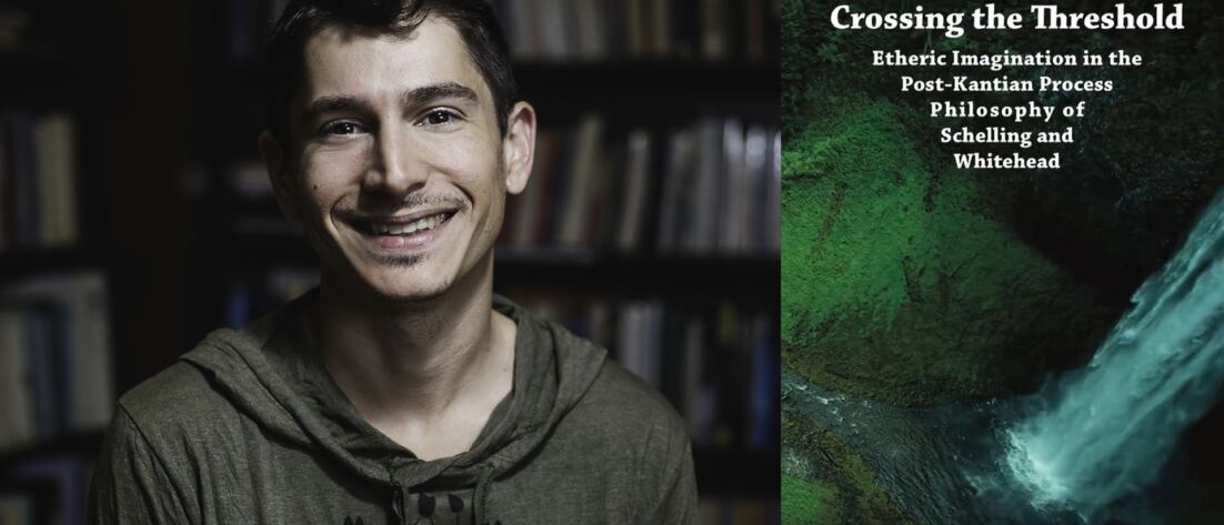 Profile picture of Matt Segall next to his latest book titled "Crossing the Threshold: Etheric Imagination in the Post-Kantian Process Philosophy of Schelling and Whitehead."